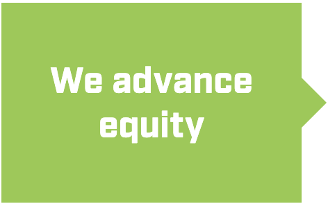 We advance equity